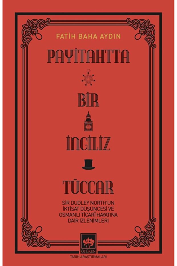 Payitahtta Bir İngiliz Tüccar / Fatih Baha Aydın - 1