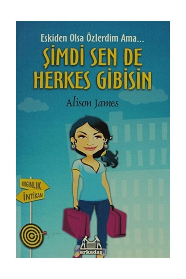 Şimdi Sen De Herkes Gibisin - Alison James