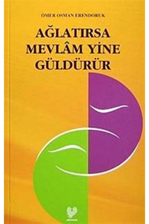 Ağlatırsa Mevlam Yine Güldürür