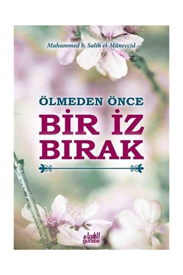 Ölmeden Önce Bir Iz Bırak