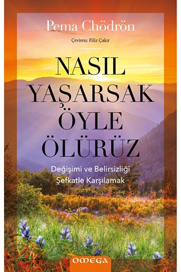 Nasıl Yaşarsak Öyle Ölürüz