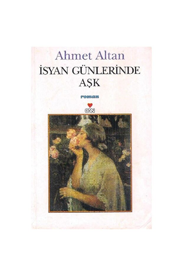 İsyan Günlerinde Aşk Ahmet Altan