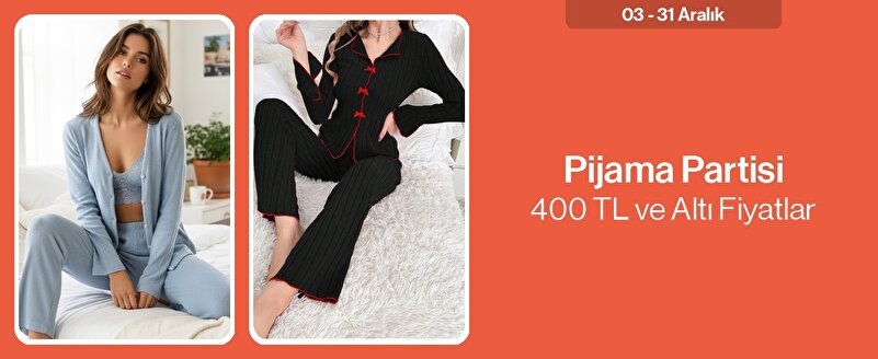 Pijama Partisi - 400 TL ve Altı Fiyatlar