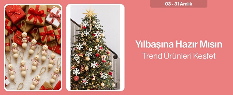 Yılbaşına Hazır Mısın - Trend Ürünleri Keşfet