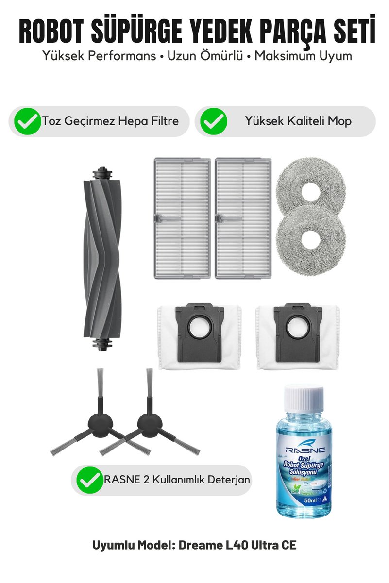 Asgard Grup Dreame L40 Ultra CE Uyumlu 1 Ana Fırça 2 Yan Fırça 2 Filtre 2 Mop 1 Deterjan 2 Toz Torbası