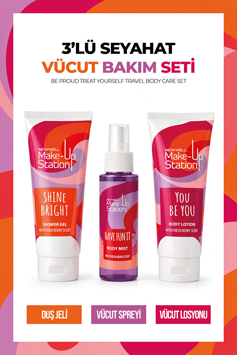 New Well Make-Up Station Be Proud Treat Yourself Travel Body Care Set | 3’lü Seyahat Vücut Bakım Seti