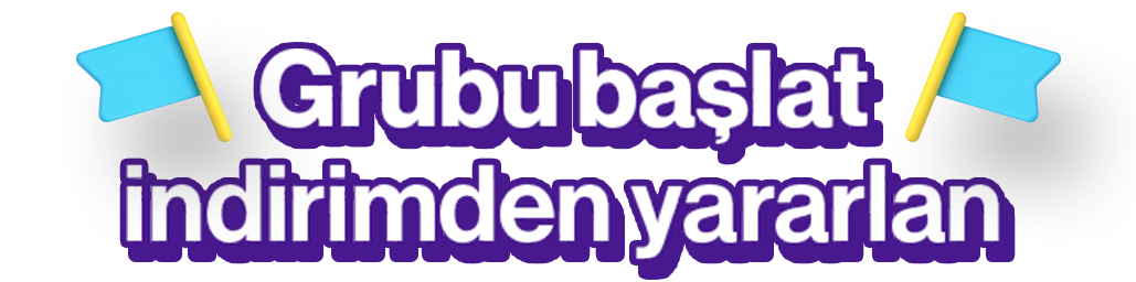 grubu başlat indirimden yararlan