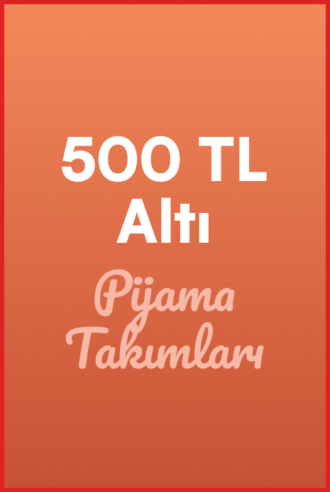DSBoutiques_Test Grup 2_500 Tl altı Pijama Takımları