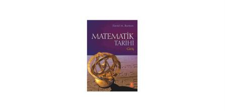 Davit M. Burton Matematik Tarihi Giriş Kitap İçeriği