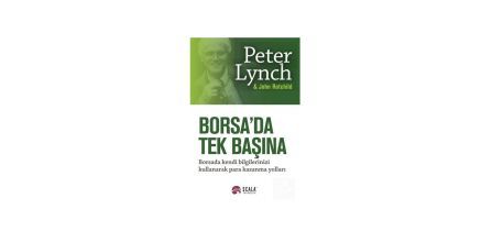 Yatırımcılara Rehber Olan Peter Lynch John Rothchild Kitabı