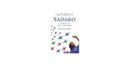 Sadako Ve Kâğıttan Bin Turna Kuşu Kitabı Kimler İçin Uygundur?