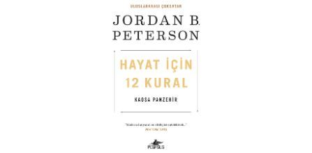 Jordan B. Peterson - Hayat İçin 12 Kural: Kaosa Panzehir' in Konusu