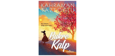 Kahraman Tazeoğlu'nun Akıcı Anlatımıyla Bukre Kitabı