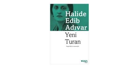 Halide Edip Adıvar'ın Yeni Turan Kitabı