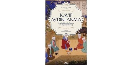 Kronik Kitap Kayıp Aydınlanma & Orta Asya’nın Altın Çağı - S. Frederick Starr 498212 Özellikleri