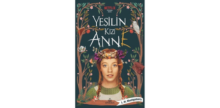 Kişisel Gelişiminize Katkı Sağlayacak Yeşilin Kızı Anne Kitabı