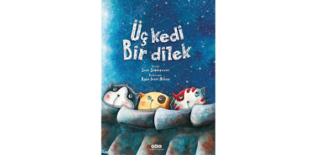 Yapı Kredi Yayınları - Üç Kedi Bir Dilek - Sara Şahinkanat - 28.baskı 254170