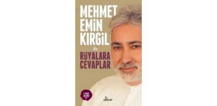 Mehmet Emin Kırgil ile Rüyalara Cevaplar Kitabı Hakkında
