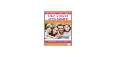 Konuş ki Dinlesin Dinle ki Konuşsun Kitabı İçeriği