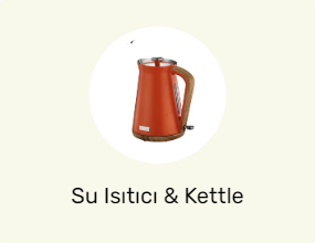 Su Isıtıcı & Kettle