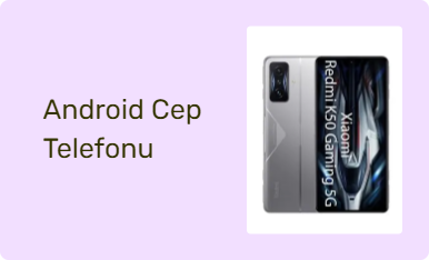 Android Cep Telefonu