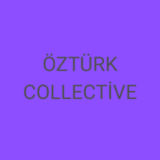 ÖZTÜRK COLLECTİVE