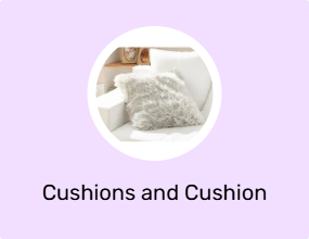Cushions and Cushion Covers