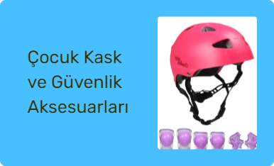 Çocuk Kask ve Güvenlik Aksesuarları