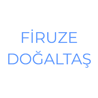 FİRUZE DOĞALTAŞ