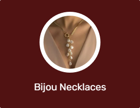 Bijou Necklaces