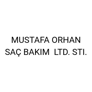 MUSTAFA ORHAN SAÇ BAKIM  LTD. STI.