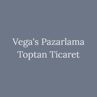 Vega's Pazarlama Toptan Ticaret