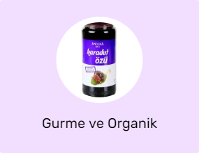 Gurme ve Organik Ürünler