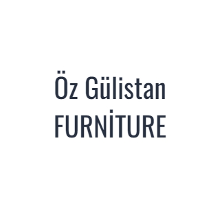 Öz Gülistan FURNİTURE
