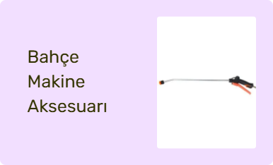 Bahçe Makine Aksesuarı