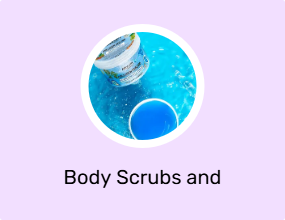 Body Scrubs and Exfoliators