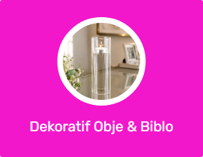 Dekoratif Obje & Biblo