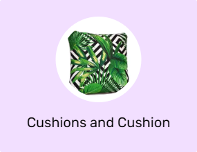 Cushions and Cushion Covers