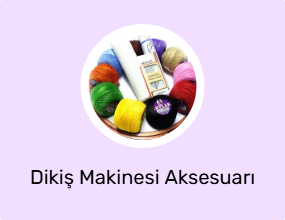Dikiş Makinesi Aksesuarı