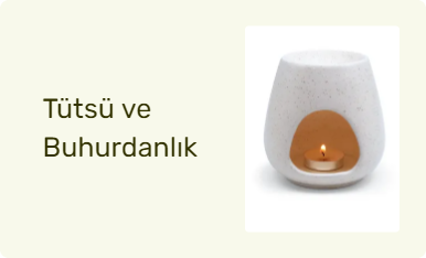 Tütsü ve Buhurdanlık