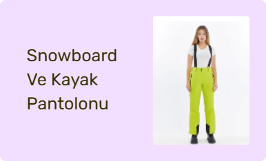 Snowboard Ve Kayak Pantolonu