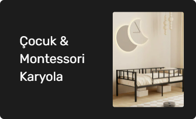 Çocuk & Montessori Karyola