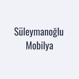 Süleymanoğlu Mobilya