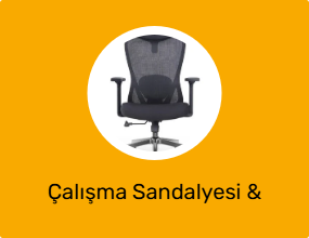 Çalışma Sandalyesi & Koltuk