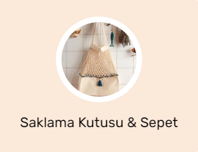 Saklama Kutusu & Sepet