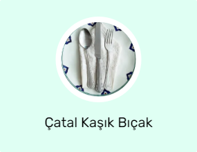 Çatal Kaşık Bıçak