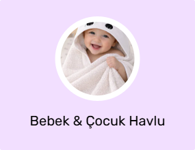 Bebek & Çocuk Havlu