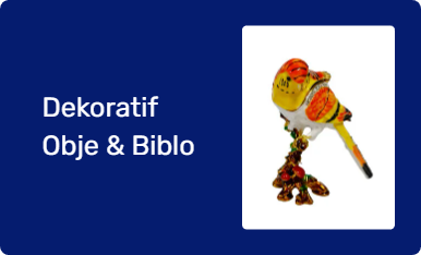 Dekoratif Obje & Biblo