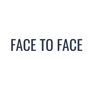 FACE TO FACE