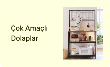 Çok Amaçlı Dolaplar